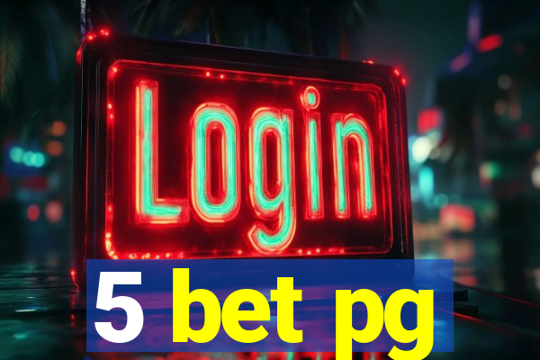 5 bet pg